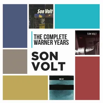 The Complete Warner Years by Son Volt