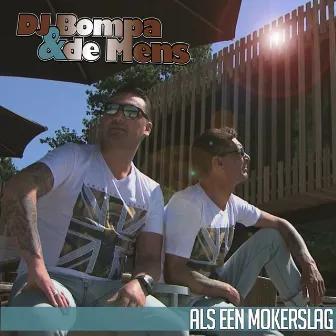 Als Een Mokerslag by Dj Bompa & De Mens