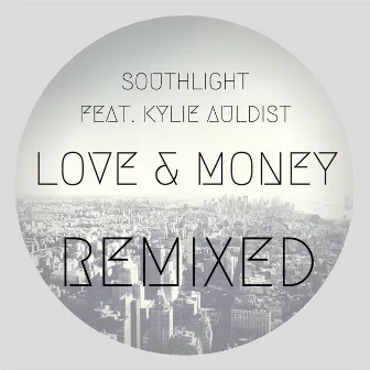 Love & Money (feat. Kylie Auldist) Remixes by Southlight