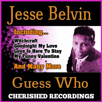 Guess Who by Jesse Belvin