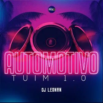 Automotivo Tuim 1.0 by Dj Leonan