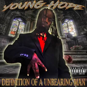 Definition of a Unbearing Man by Young Hope