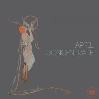 Concentrate by April