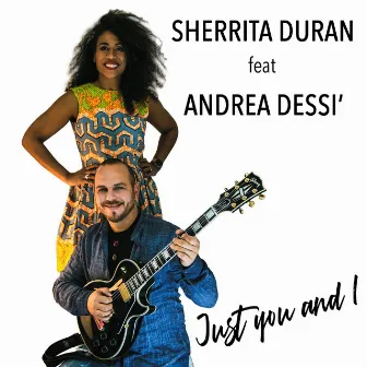 Just You And I by Sherrita Duran