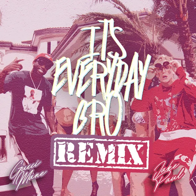 It's Everyday Bro (Remix) (feat. Gucci Mane)