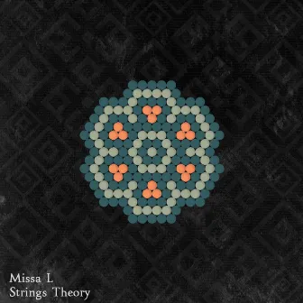 Strings Theory by Missa L