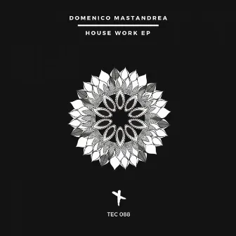 House Work EP by Domenico Mastandrea