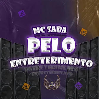 PELO ENTRETERIMENTO by MC SABA