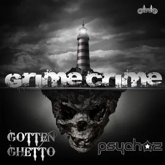 Grime Crime by Gotten Ghetto