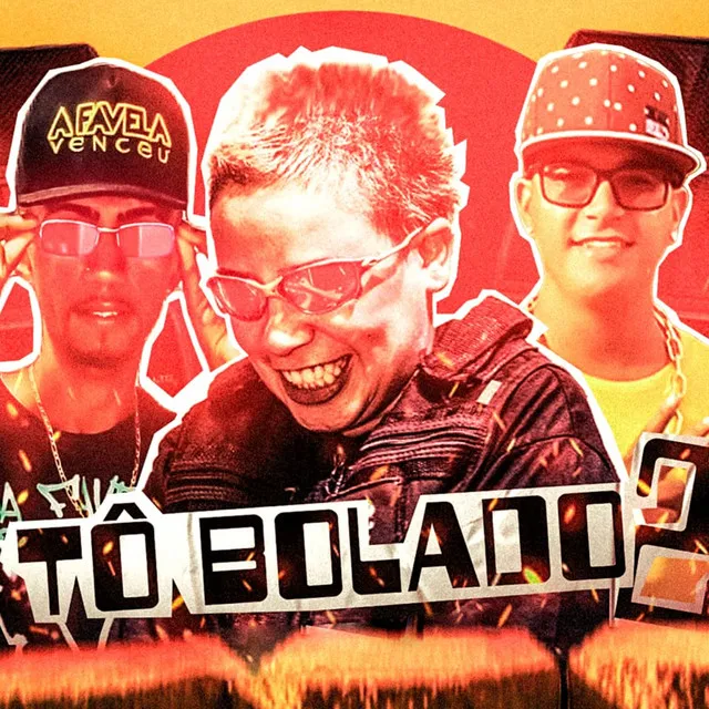 Tô Bolado 2 (feat. Flavinho Pancadão & Mc Pikachu)