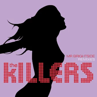 Mr. Brightside (Remixes) by The Killers