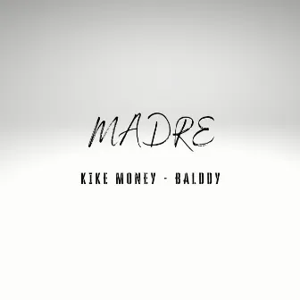 Madre by Balddy