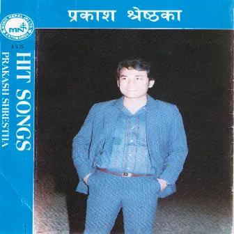 Hit Songs Prakash Shrestha by Prakash Shrestha