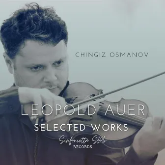 Leopold Auer. Selected Works by Chingiz Osmanov