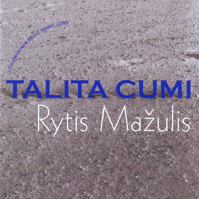 Rytis Mažulis. Talita Cumi