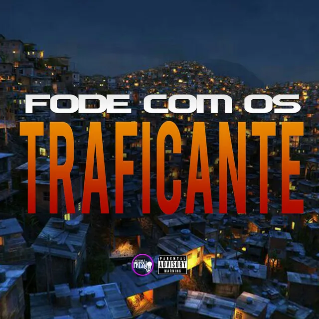 Fode Com os Traficantes (feat. DJ MENOR DO IRAQUE)