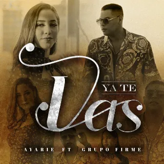 Ya Te Vas by Ayarie