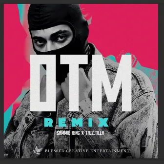 OTM (Remix) by Sammie King