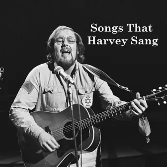 Songs That Harvey Sang by Andy Harding