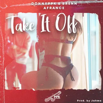 Take It Off by Brenn