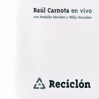 Reciclón (en vivo) by Raúl Carnota