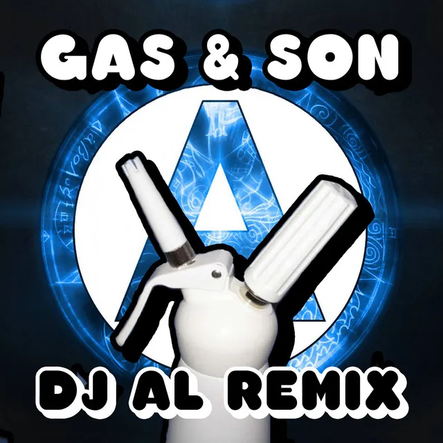 Gas & Son - DJ Al Remix