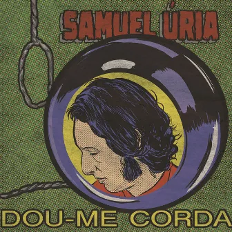 Dou-me corda by Samuel Úria