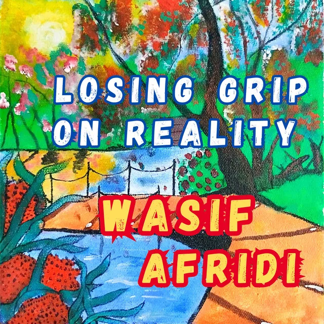 Losing Grip on Reality