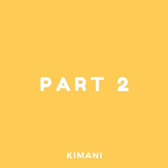 Pt. 2 by Kimani