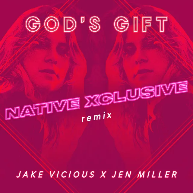 God's Gift (Native Xclusive Remix)