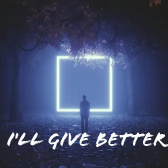 I'll Give Better by ShArMiL