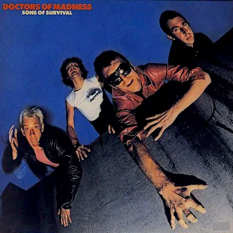 Sons Of Survival by Doctors Of Madness