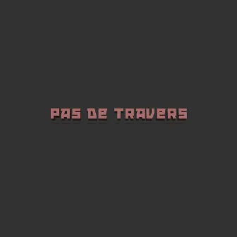 Pas de travers by IBRA