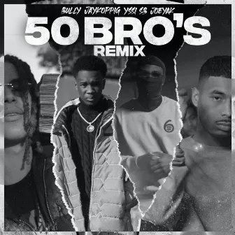 50 Bro's (Remix) by Bully