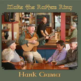 Make the Rafters Ring by Hank Cramer