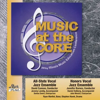 2014 Illinois Music Educators Association (ILMEA): All-State Vocal Jazz Ensemble & Honors Vocal Jazz Ensemble by Illinois Honors Vocal Jazz Ensemble