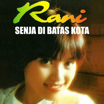 Senja Di Batas Kota by Rani