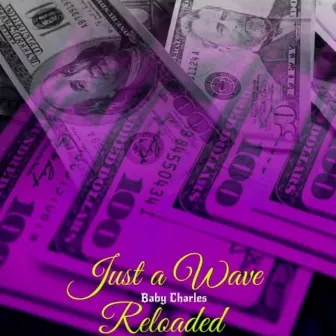 Just a Wave Reloaded by King Kell