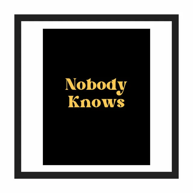 Nobody Knows