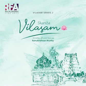 Skanda Vilasam by Charumathi Raghuraman