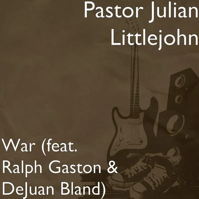 War (feat. Ralph Gaston & DeJuan Bland)