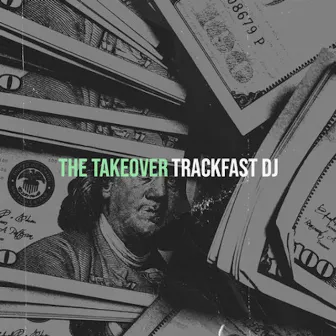 The Takeover by TrackFast DJ