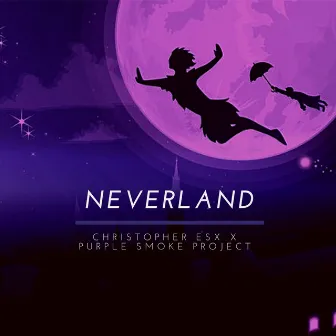 Neverland (feat. Purple Smoke Project) by Christopher Esx