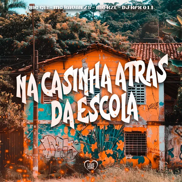 Na Casinha Atras da Escola