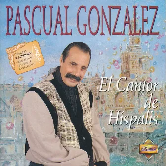 El Cantor de Híspalis by Pascual Gonzalez