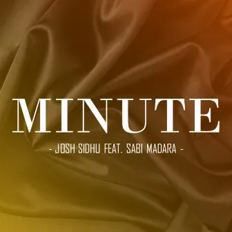 Minute by Josh Sidhu