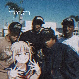 TRIGGER by LIL SEIN