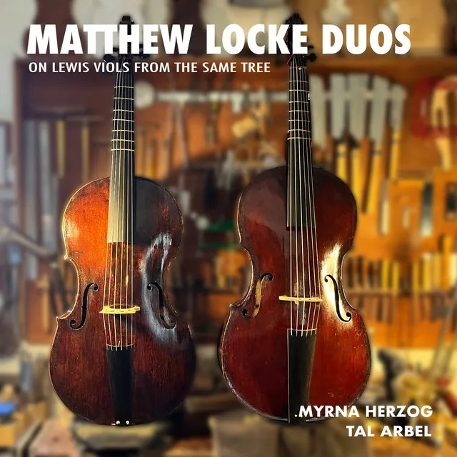 MATTHEW LOCKE: DUOS on Lewis viols from the same tree