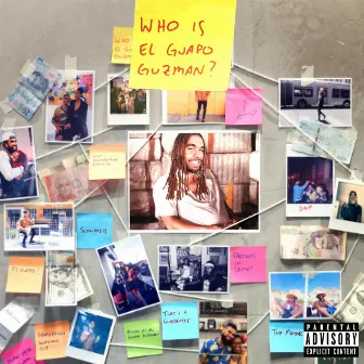 WHO IS EL GUAPO GUZMAN? by Quame Brown