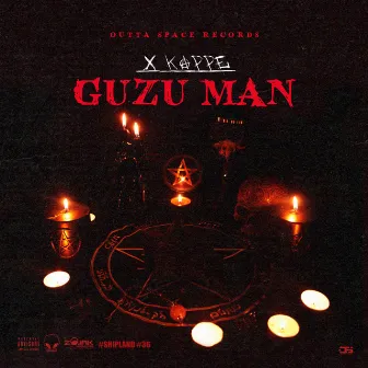 Guzu Man - Single by X Kappe